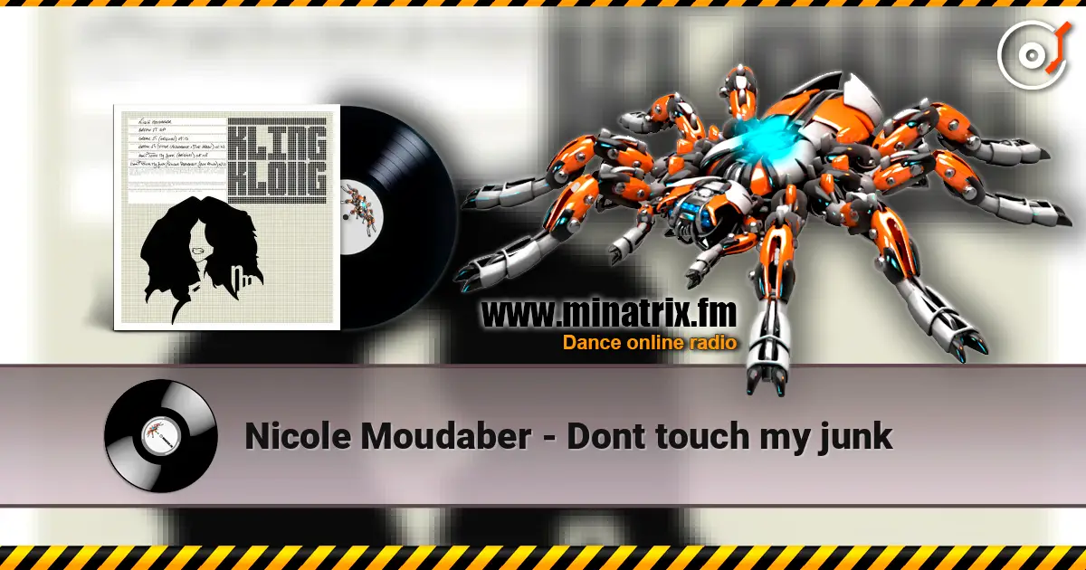 Nicole Moudaber - Dont touch my junk escuchar online en alta calidad | Minatrix.FM