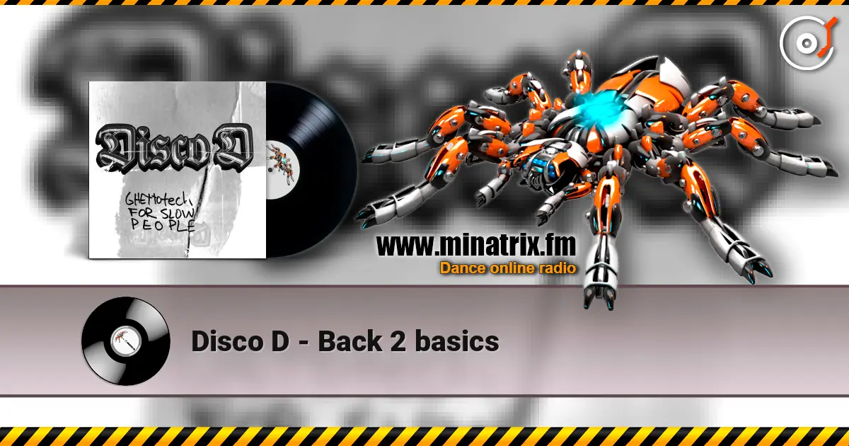 Disco D - Back 2 basics escuchar online en alta calidad | Minatrix.FM