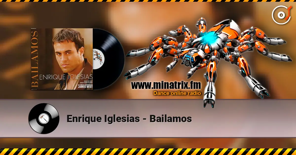 Enrique Iglesias - Bailamos escuchar online en alta calidad | Minatrix.FM