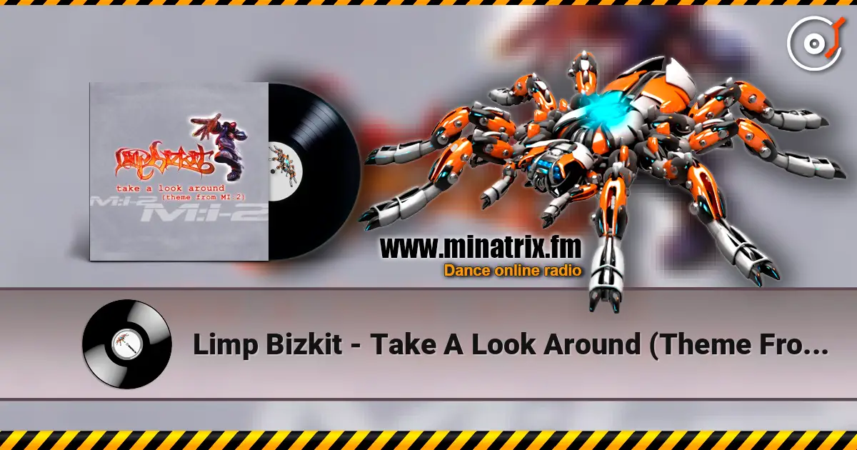 Limp Bizkit - Take A Look Around (Theme From MI-2) (Album Version) escuchar online en alta calidad | Minatrix.FM