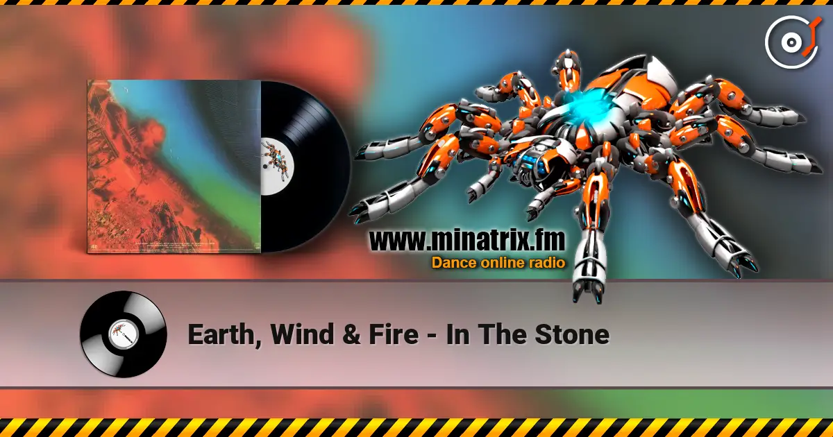Earth, Wind & Fire - In The Stone escuchar online en alta calidad | Minatrix.FM