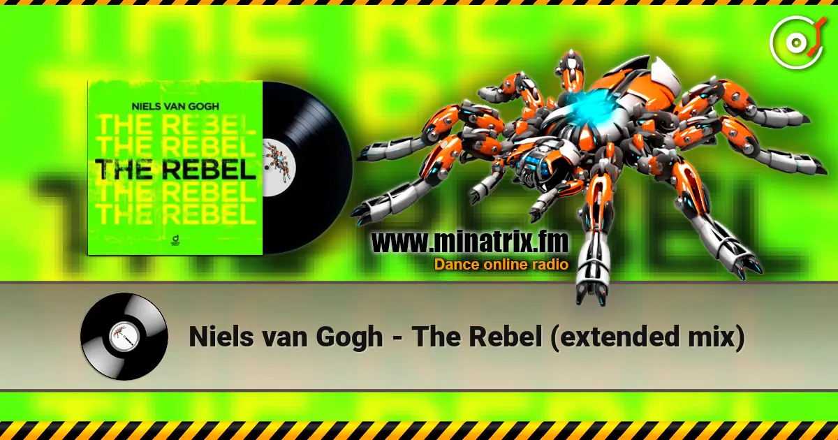 Niels van Gogh - The Rebel (extended mix) escuchar online en alta calidad | Minatrix.FM