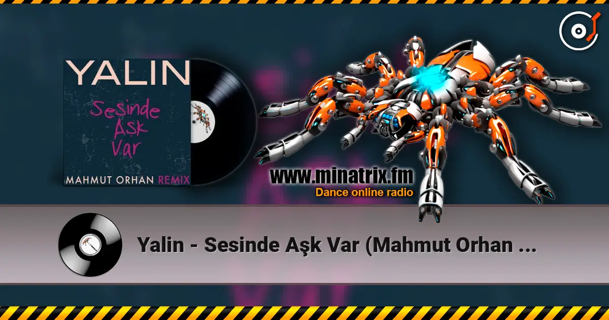 Yalin - Sesinde Aşk Var (Mahmut Orhan Remix) escuchar online en alta calidad | Minatrix.FM