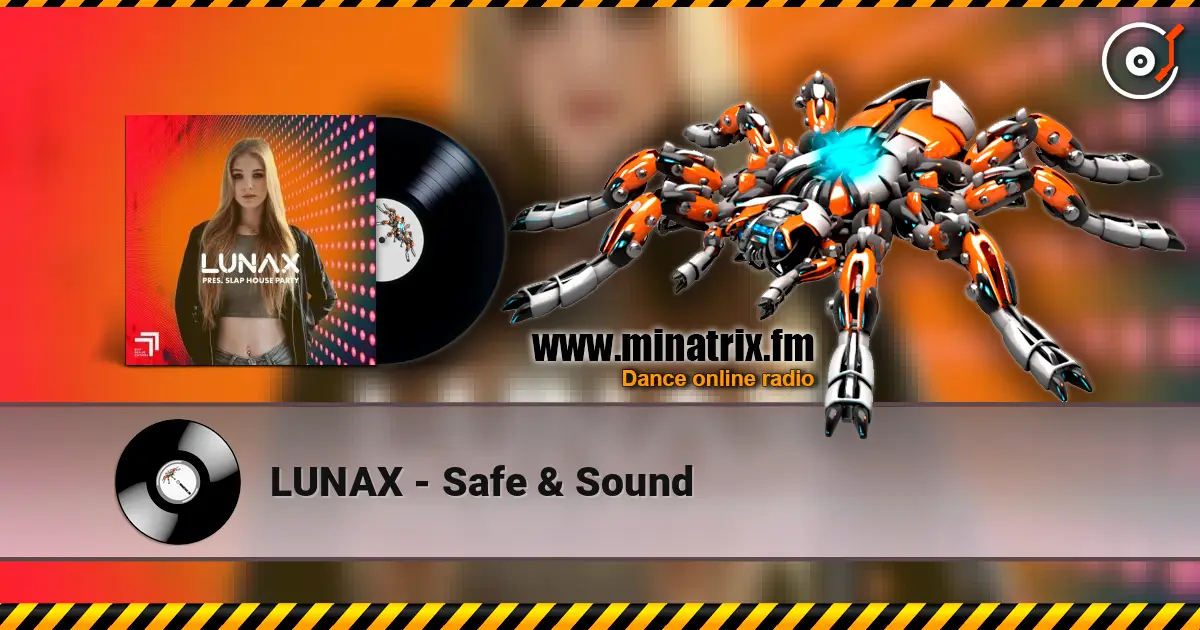 LUNAX - Safe & Sound escuchar online en alta calidad | Minatrix.FM