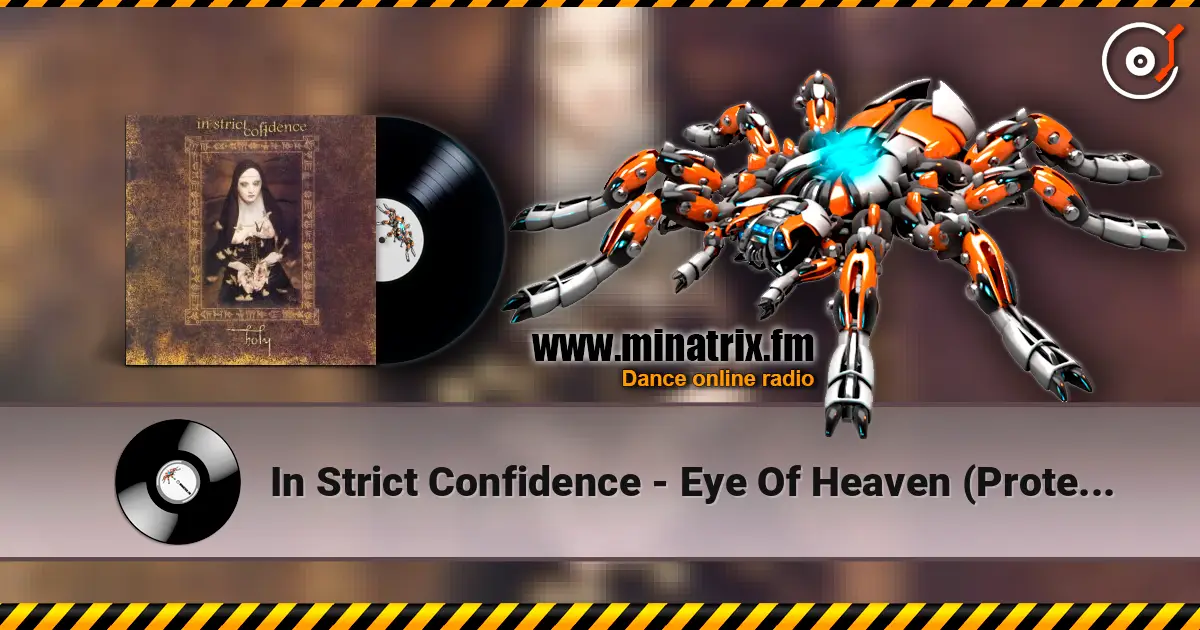In Strict Confidence - Eye Of Heaven (Protected Dub) escuchar online en alta calidad | Minatrix.FM