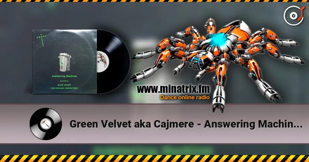 Green Velvet aka Cajmere - Answering Machine (Mark Grant's Main Pass) escuchar online en alta calidad | Minatrix.FM