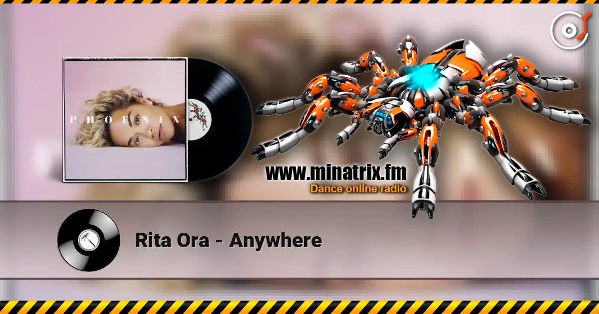 Rita Ora - Anywhere escuchar online en alta calidad | Minatrix.FM