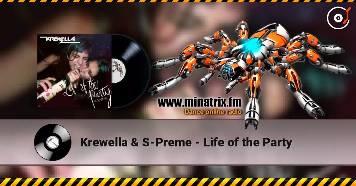 Krewella & S-Preme - Life of the Party escuchar online en alta calidad | Minatrix.FM