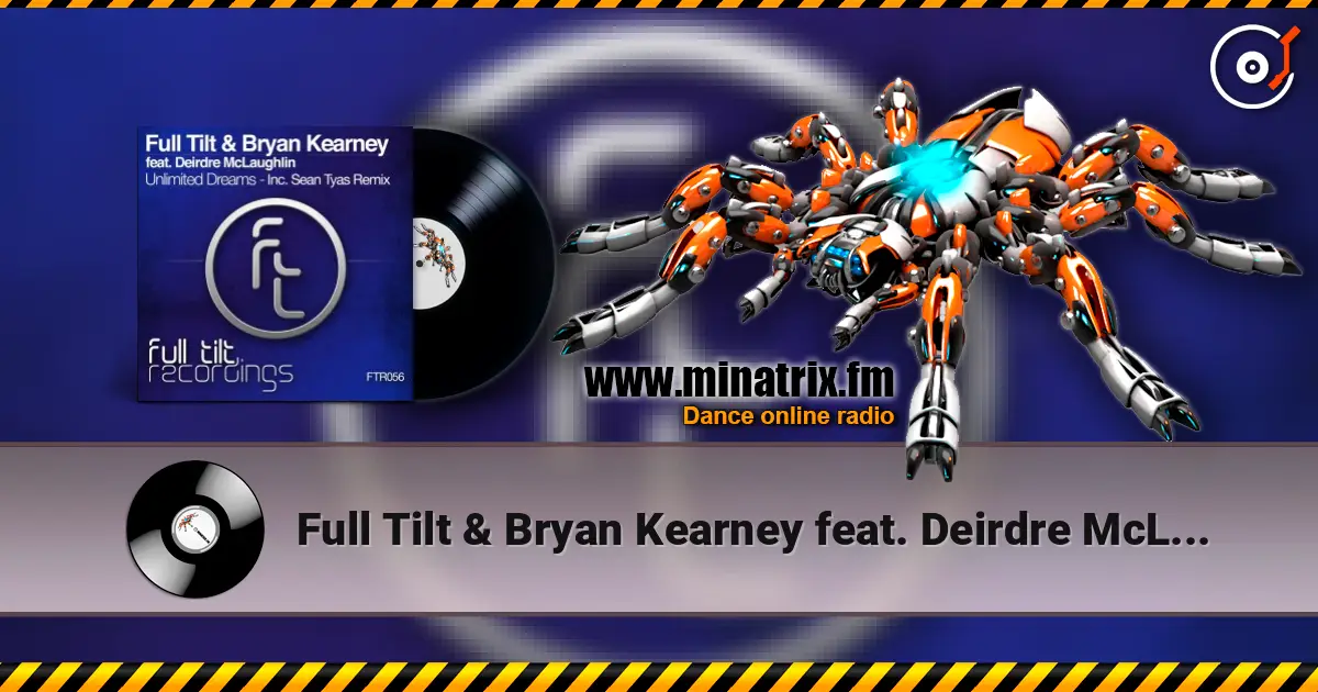 Full Tilt & Bryan Kearney feat. Deirdre McLaughlin - Unlimited Dreams (Original Mix) escuchar online en alta calidad | Minatrix.FM