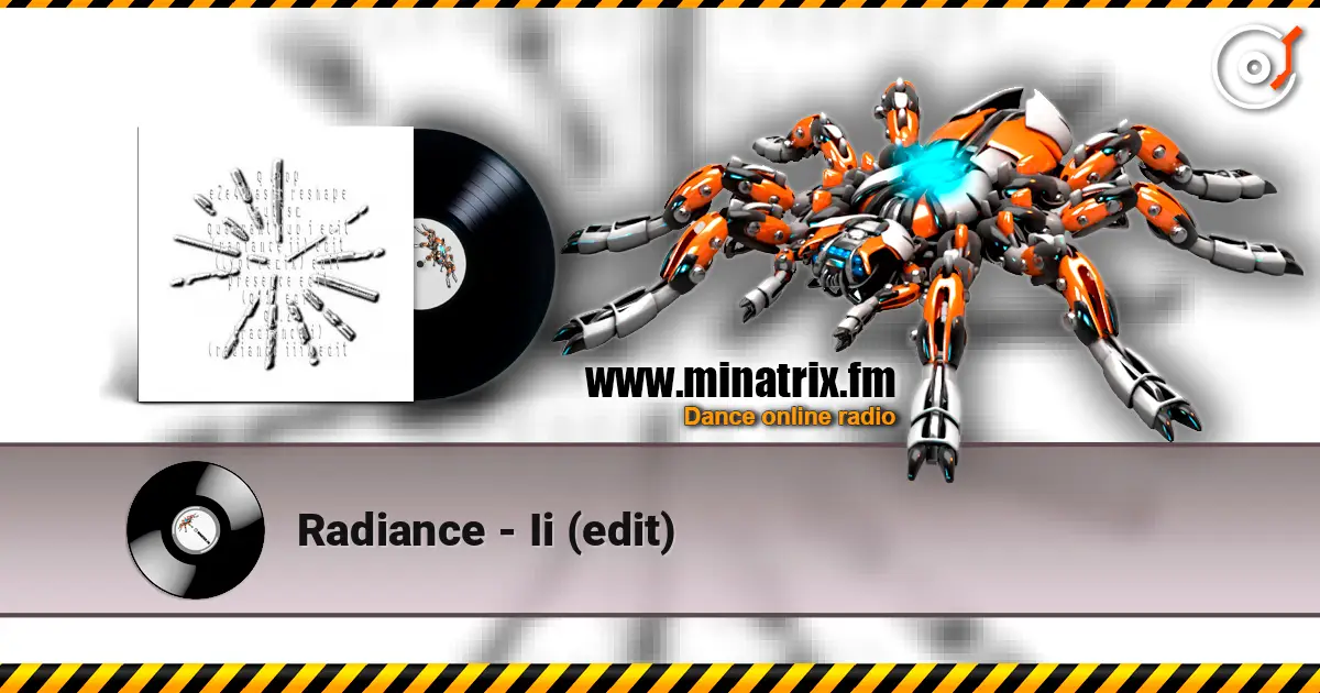 Radiance - Ii (edit) escuchar online en alta calidad | Minatrix.FM