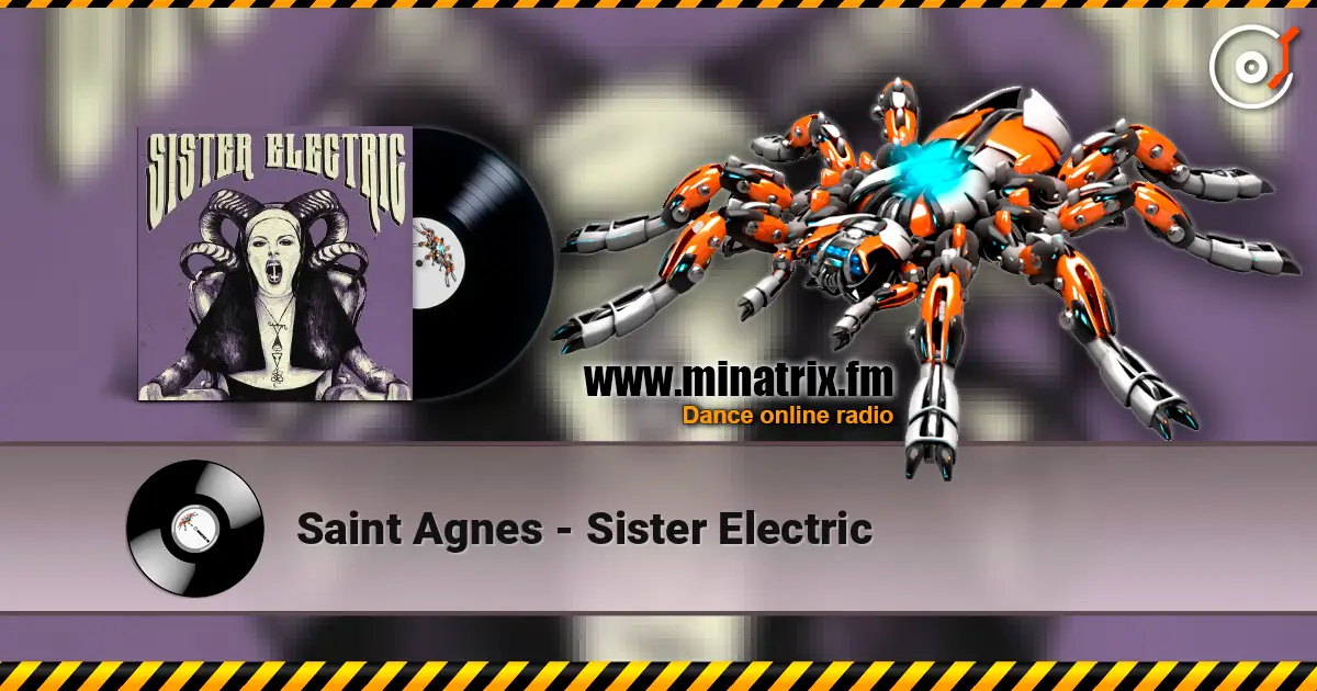 Saint Agnes - Sister Electric escuchar online en alta calidad | Minatrix.FM