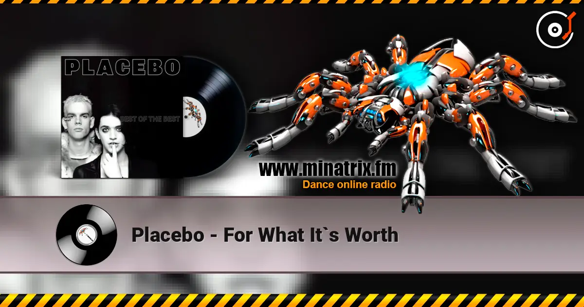 Placebo - For What It`s Worth escuchar online en alta calidad | Minatrix.FM