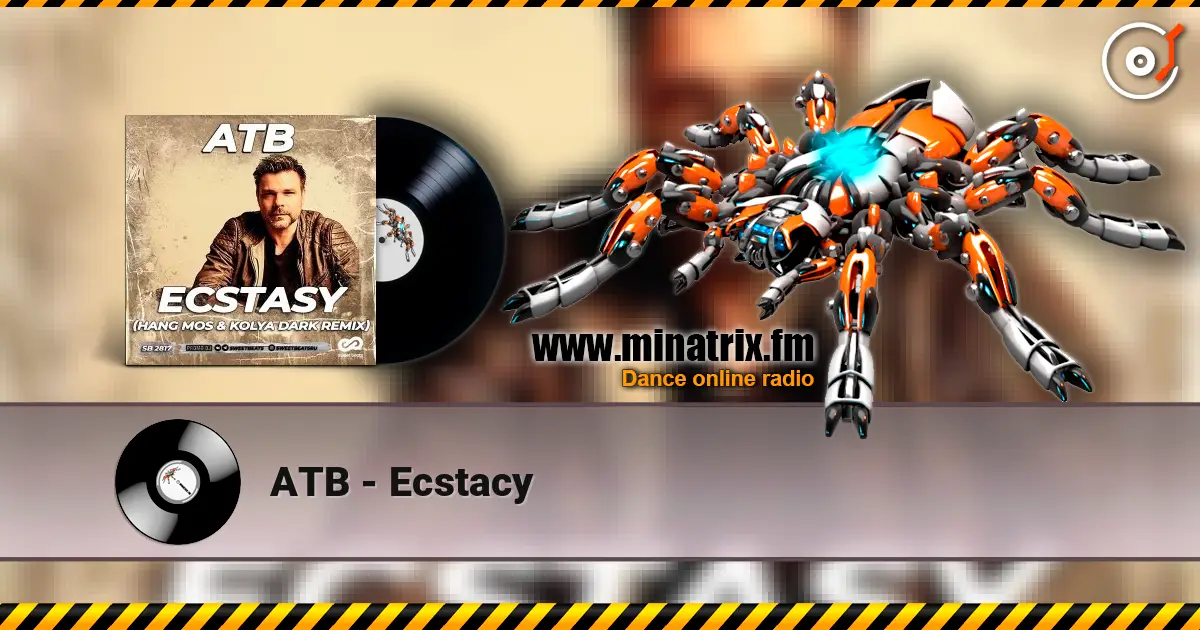 ATB - Ecstacy listen online in high quality | Minatrix.FM