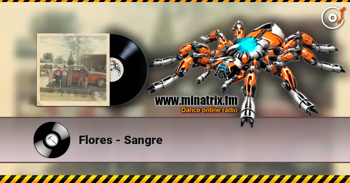 Flores - Sangre listen online in high quality | Minatrix.FM