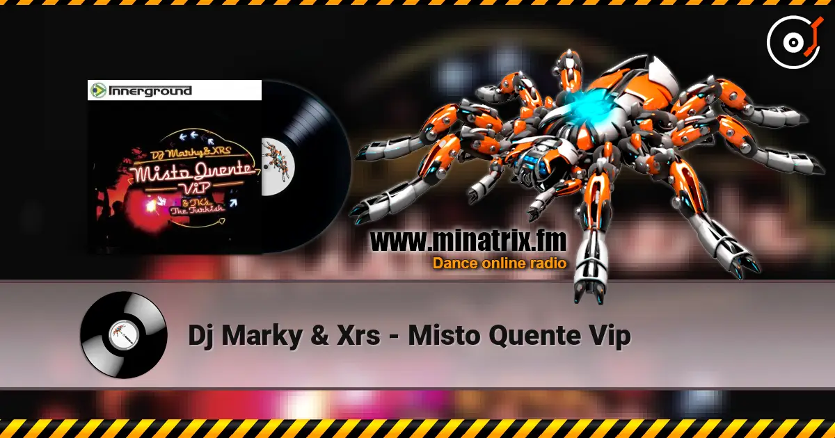 Dj Marky & Xrs - Misto Quente Vip escuchar online en alta calidad | Minatrix.FM