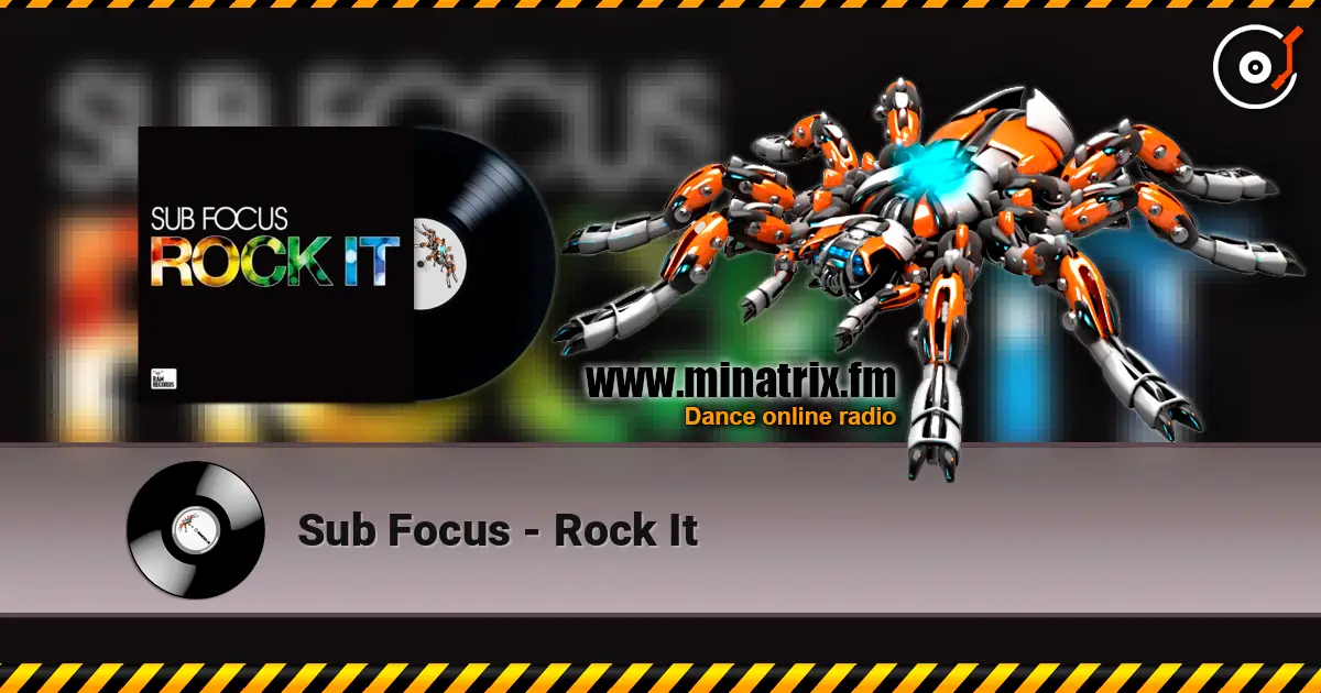 Sub Focus - Rock It listen online in high quality | Minatrix.FM