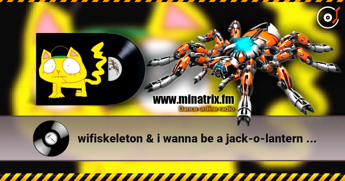 wifiskeleton & i wanna be a jack-o-lantern - Nope Your Too Late I Already Died escuchar online en alta calidad | Minatrix.FM