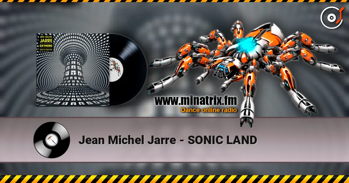 Jean Michel Jarre - SONIC LAND escuchar online en alta calidad | Minatrix.FM