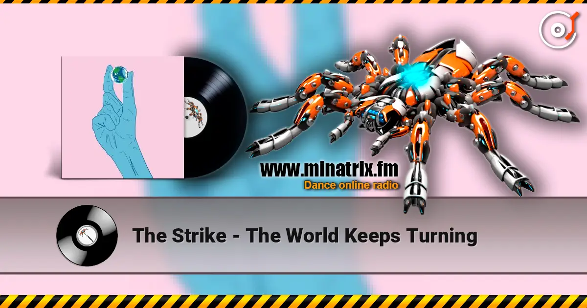 The Strike - The World Keeps Turning listen online in high quality | Minatrix.FM