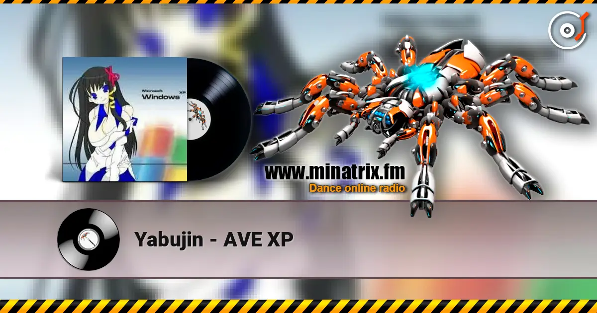 Yabujin - AVE XP escuchar online en alta calidad | Minatrix.FM