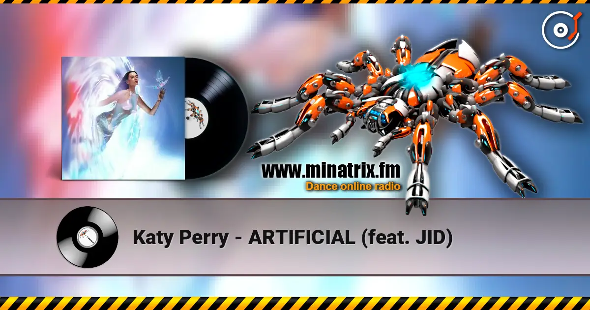 Katy Perry - ARTIFICIAL (feat. JID) escuchar online en alta calidad | Minatrix.FM
