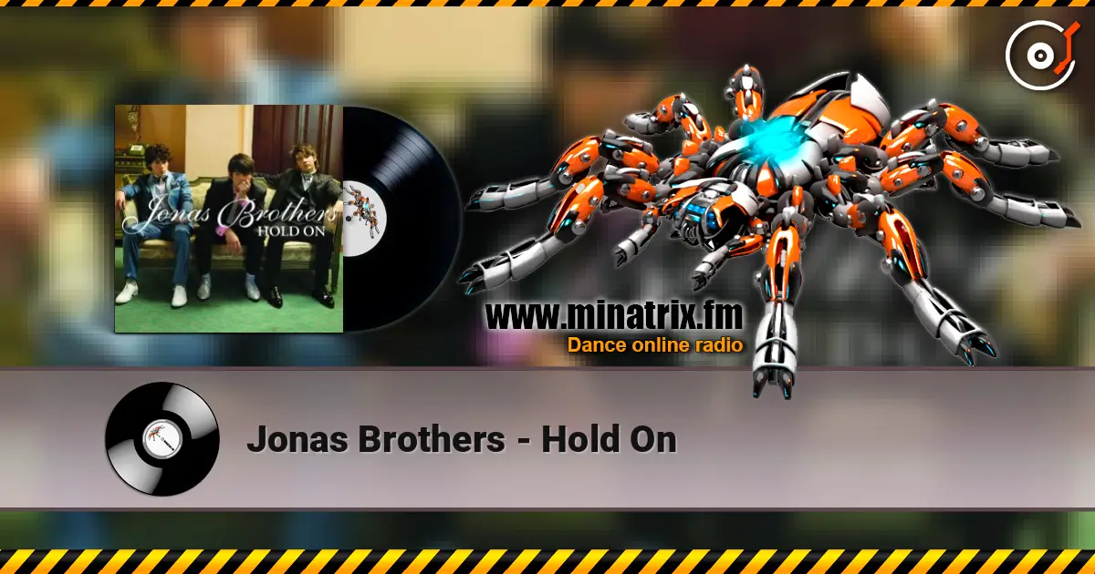Jonas Brothers - Hold On listen online in high quality | Minatrix.FM