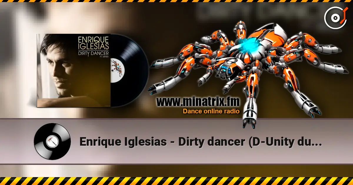 Enrique Iglesias - Dirty dancer (D-Unity dub remix) escuchar online en alta calidad | Minatrix.FM