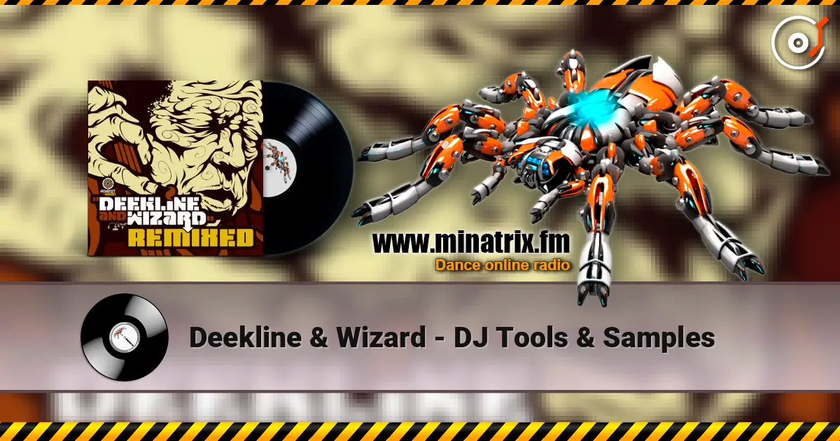 Deekline & Wizard - DJ Tools & Samples escuchar online en alta calidad | Minatrix.FM