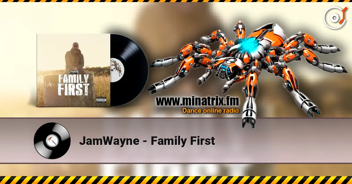 JamWayne - Family First escuchar online en alta calidad | Minatrix.FM