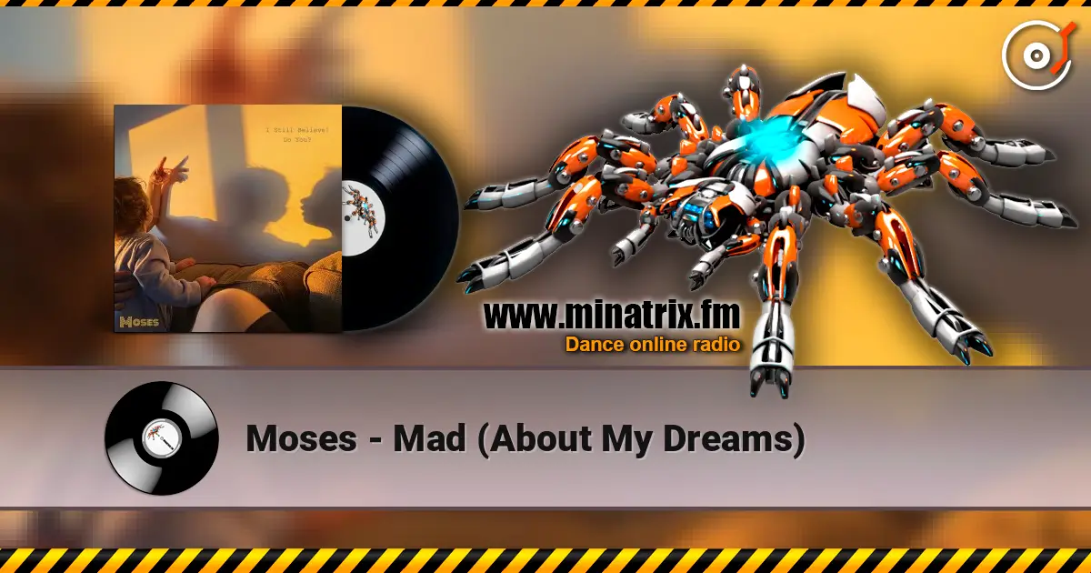 Moses - Mad (About My Dreams) escuchar online en alta calidad | Minatrix.FM