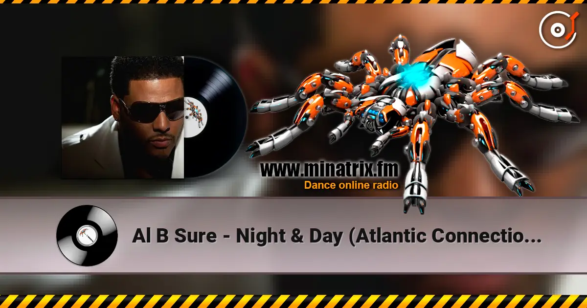 Al B Sure - Night & Day (Atlantic Connection Moombahsoul Remix) escuchar online en alta calidad | Minatrix.FM