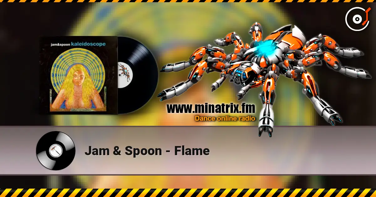 Jam & Spoon - Flame listen online in high quality | Minatrix.FM
