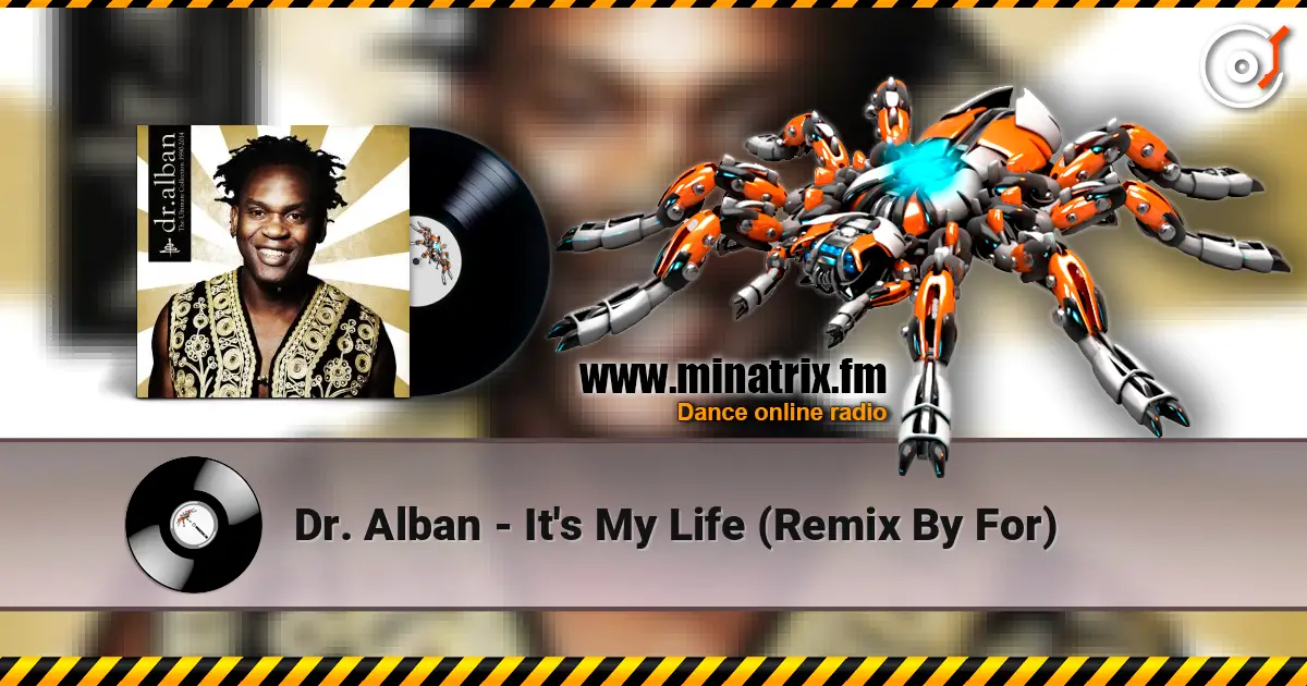 Dr. Alban - It's My Life (Remix By For) escuchar online en alta calidad | Minatrix.FM