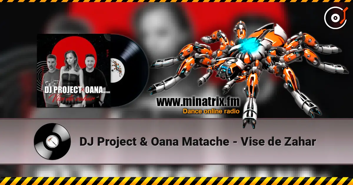 DJ Project & Oana Matache - Vise de Zahar escuchar online en alta calidad | Minatrix.FM