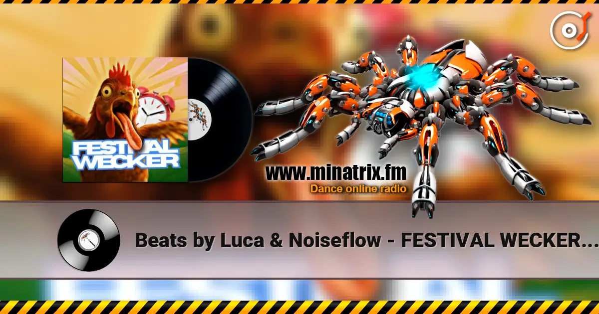 Beats by Luca & Noiseflow - FESTIVAL WECKER (Guten Morgen) слухати онлайн у високій якості | Minatrix.FM
