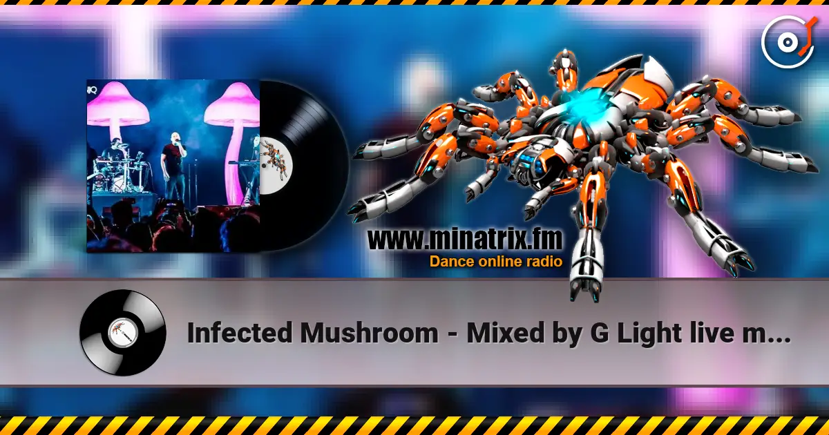 Infected Mushroom - Mixed by G Light live mix from Exotica Gold listen online in high quality | Minatrix.FM