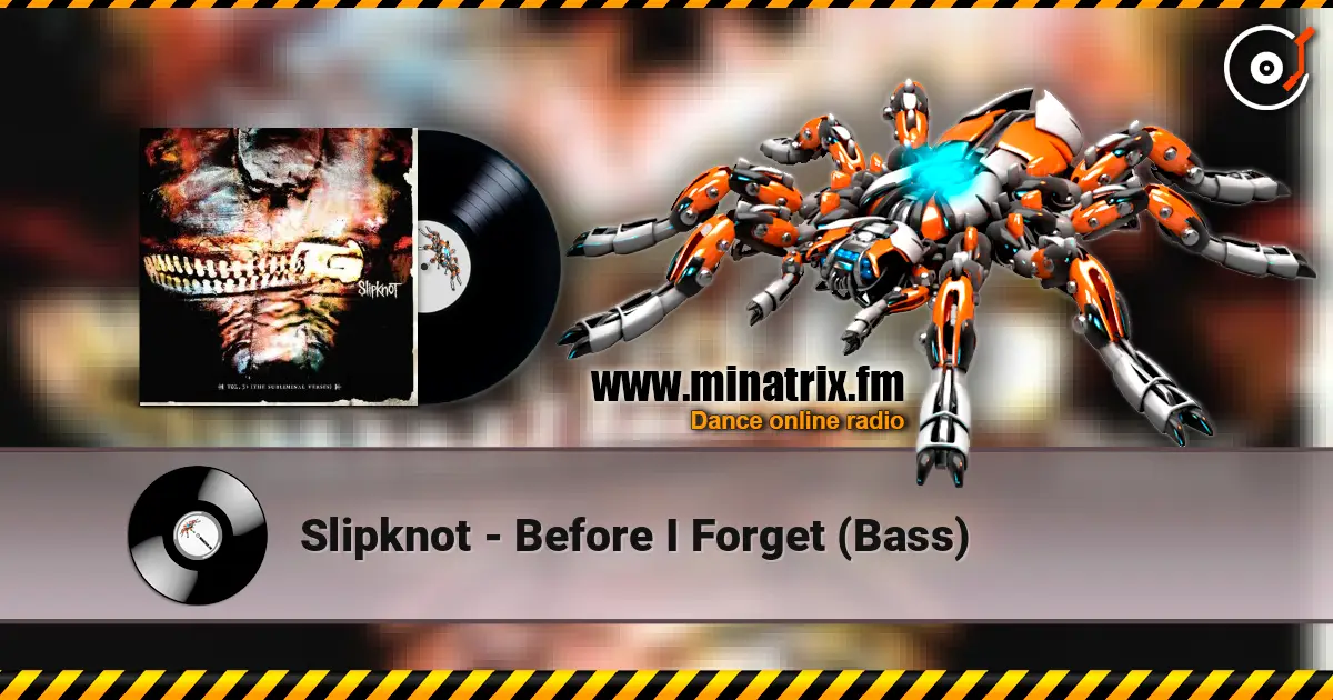 Slipknot - Before I Forget (Bass) escuchar online en alta calidad | Minatrix.FM