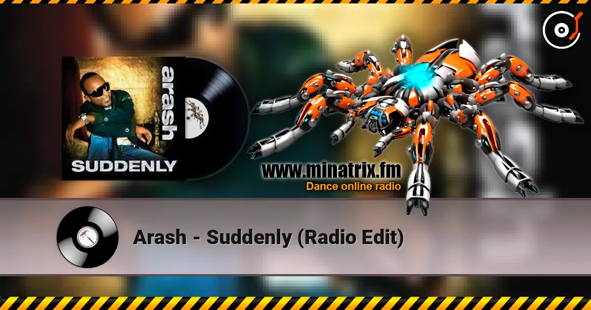 Arash - Suddenly (Radio Edit) escuchar online en alta calidad | Minatrix.FM