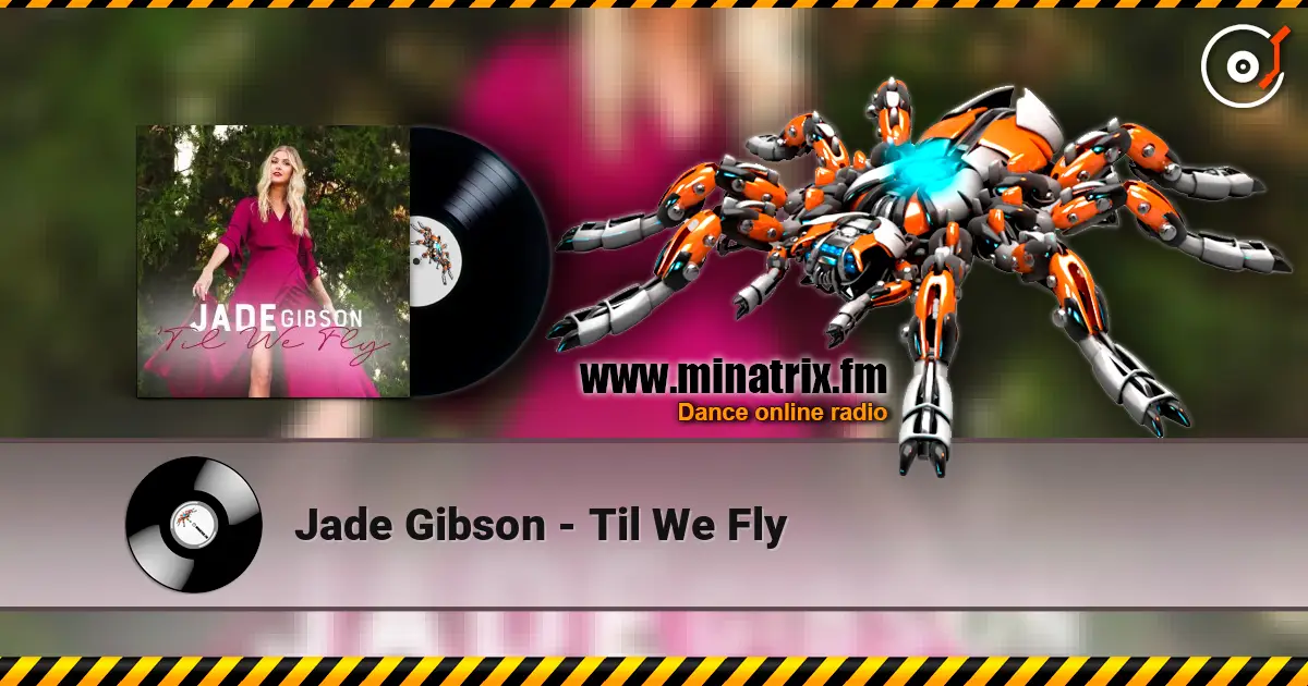 Jade Gibson - Til We Fly escuchar online en alta calidad | Minatrix.FM
