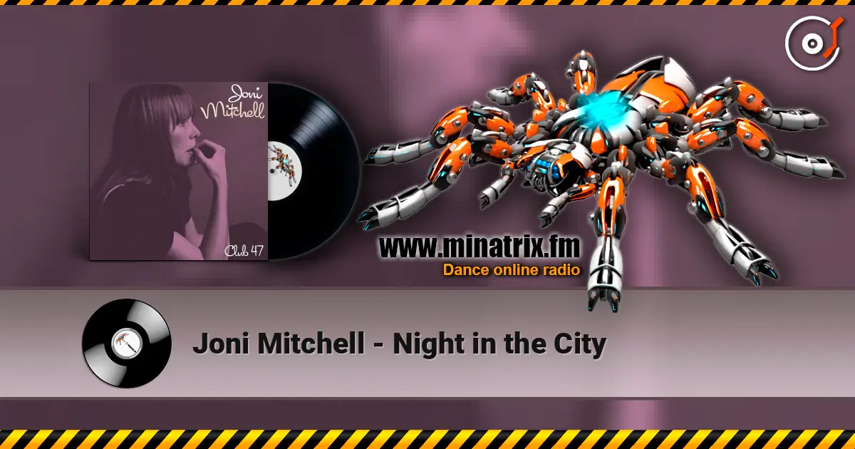 Joni Mitchell - Night in the City escuchar online en alta calidad | Minatrix.FM