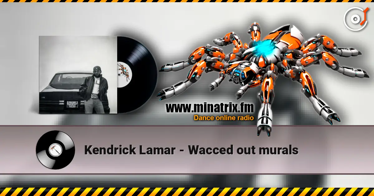 Kendrick Lamar - Wacced out murals escuchar online en alta calidad | Minatrix.FM