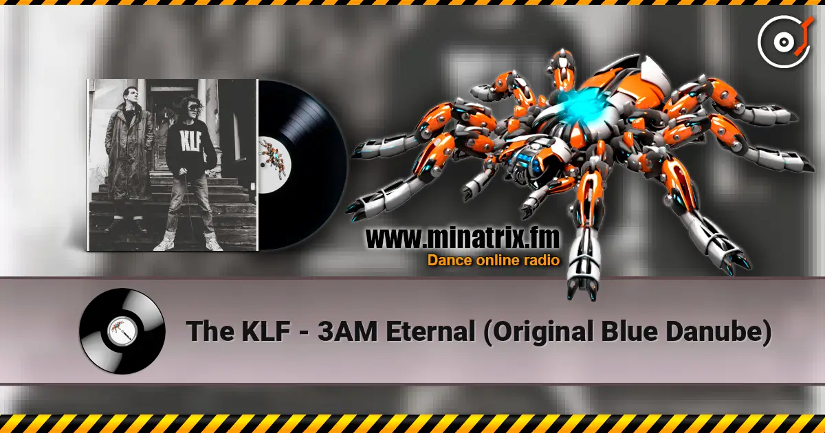 The KLF - 3AM Eternal (Original Blue Danube) escuchar online en alta calidad | Minatrix.FM