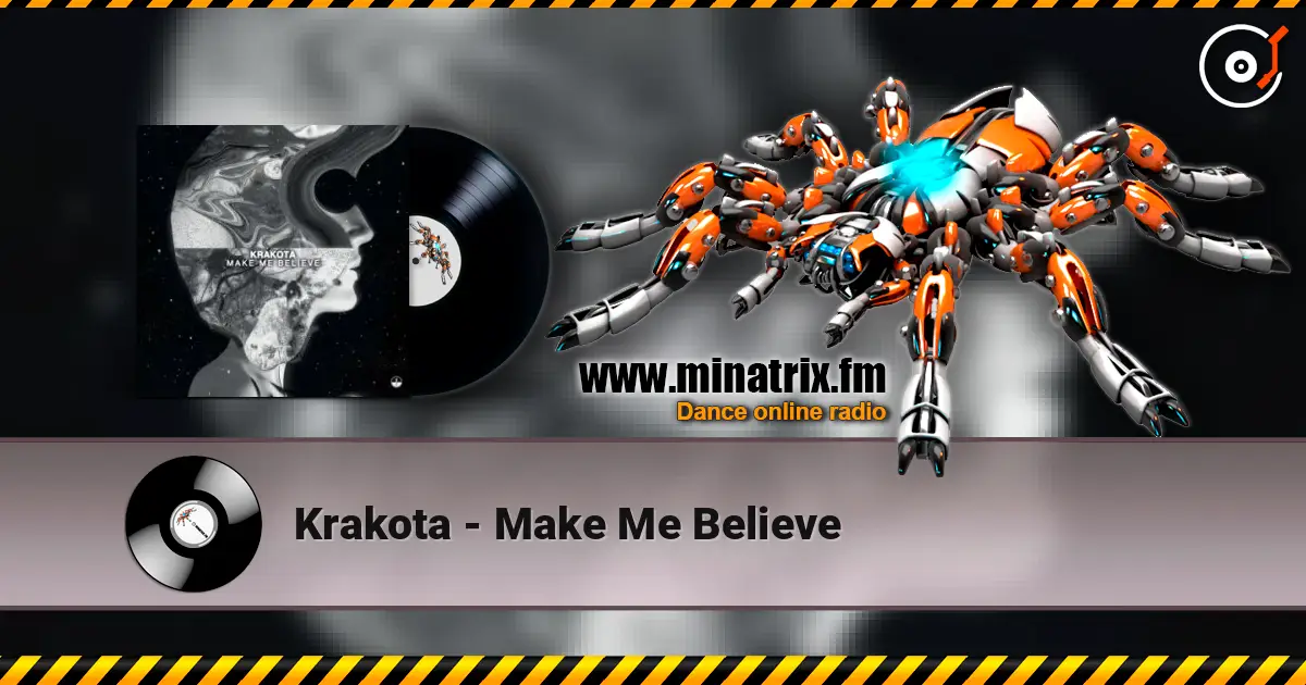 Krakota - Make Me Believe слухати онлайн у високій якості | Minatrix.FM