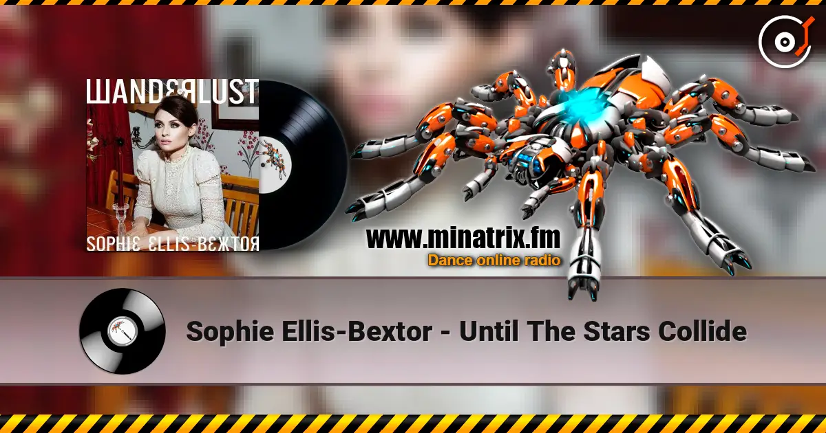 Sophie Ellis-Bextor - Until The Stars Collide escuchar online en alta calidad | Minatrix.FM