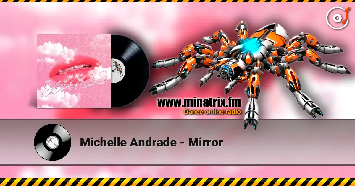 Michelle Andrade - Mirror escuchar online en alta calidad | Minatrix.FM