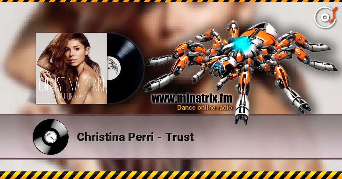 Christina Perri - Trust escuchar online en alta calidad | Minatrix.FM
