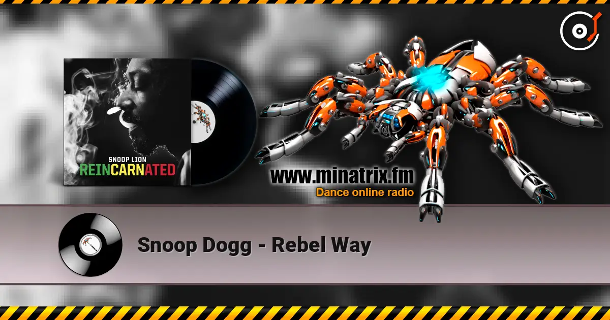 Snoop Dogg - Rebel Way listen online in high quality | Minatrix.FM