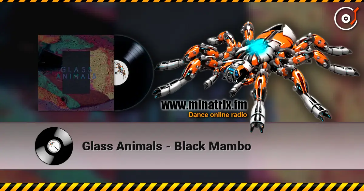 Glass Animals - Black Mambo listen online in high quality | Minatrix.FM