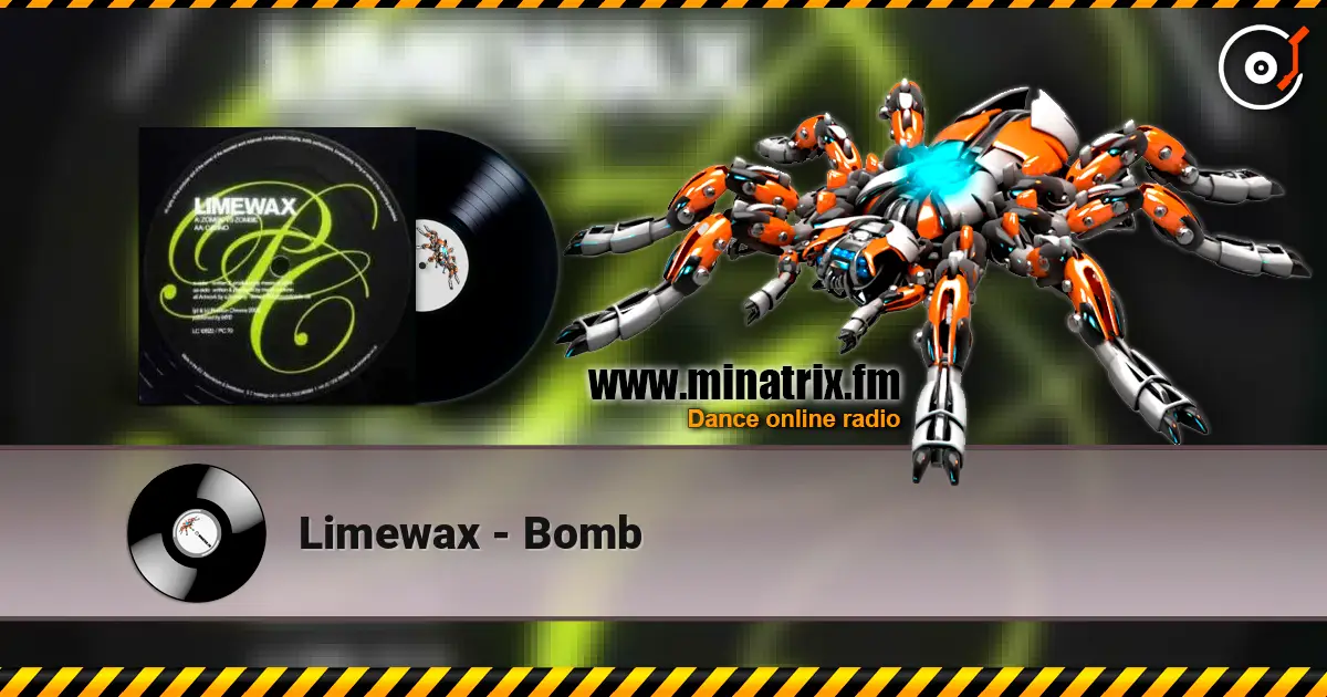 Limewax - Bomb escuchar online en alta calidad | Minatrix.FM
