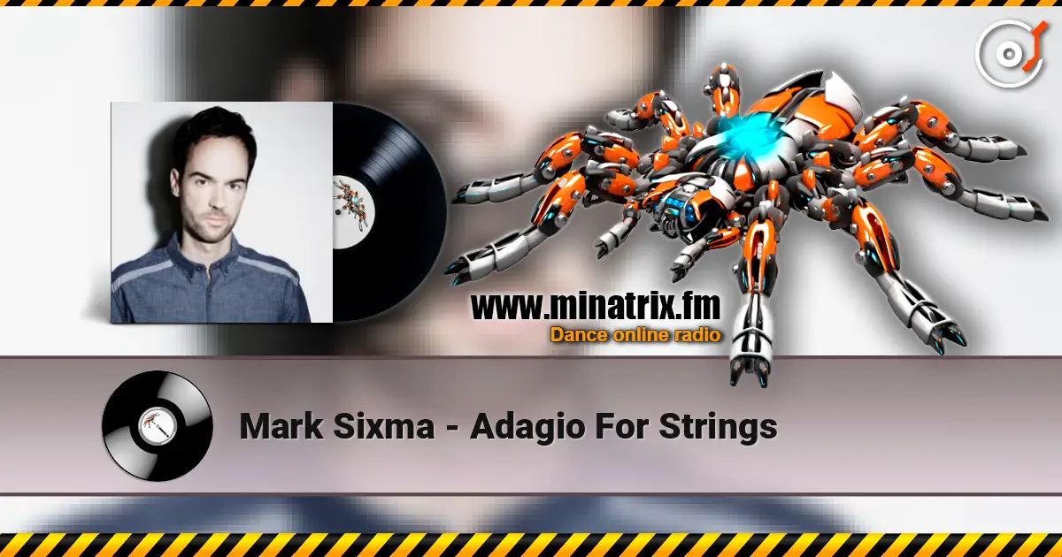 Mark Sixma - Adagio For Strings escuchar online en alta calidad | Minatrix.FM